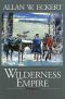 [Winning of America 02] • Wilderness Empire (Winning of America)